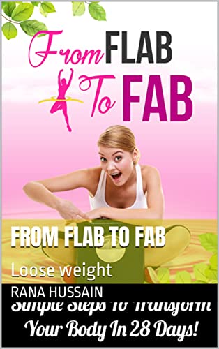 From Flab to Fab: Loose weight