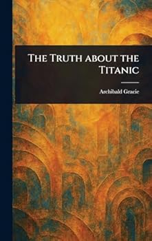 Hardcover The Truth About the Titanic Book