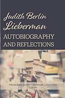 Judith Berlin Lieberman: Autobiography and Reflections 1958542083 Book Cover