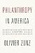 Philanthropy in America: A History (Politics and Society in Modern America)