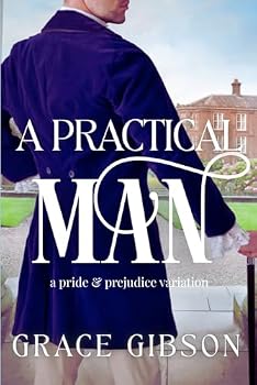 Paperback A Practical Man: A Pride and Prejudice Variation Book