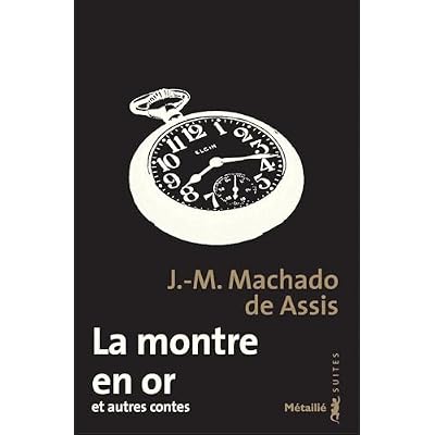 La montre en or et autres contes