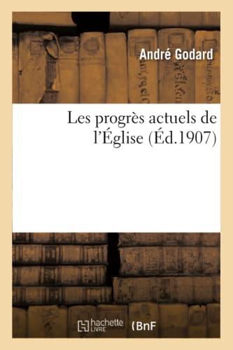 Les Progrès Actuels de l'Église (Religion) (French Edition)