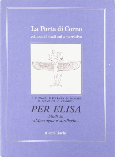 Per Elisa. Studi su menzogna e sortilegio