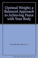Optimal Weight; a Balanced Approach to Achieving Peace with Your Body 0974508705 Book Cover