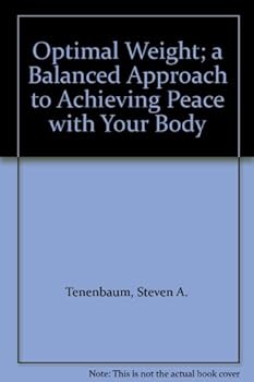 Paperback Optimal Weight; a Balanced Approach to Achieving Peace with Your Body Book