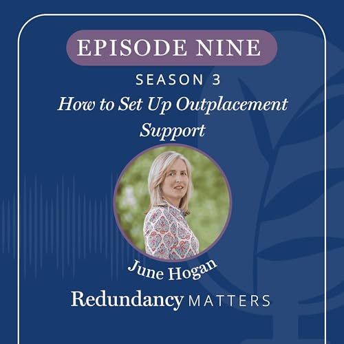 Season 3: Episode 9 How to Set Up Outplacement Support