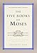 The Five Books of Moses: Genesis, Exodus, Leviticus, Numbers, Deuteronomy (The Schocken Bible, Volume 1)