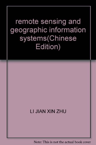 Compare Textbook Prices for remote sensing and geographic information systems ISBN 9787802092846 by LI JIAN XIN ZHU