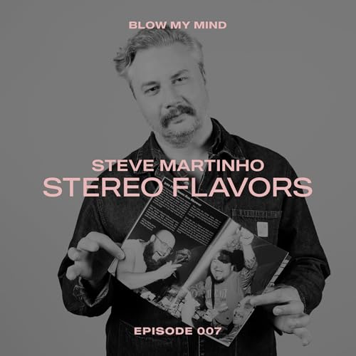 Food Zine "Stereo Flavors" with Steve Martinho