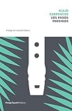 Los pasos perdidos (Spanish Edition)