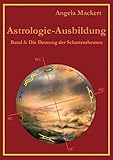  Astrologie-Ausbildung, Band 5: Die Deutung der Schattenthemen