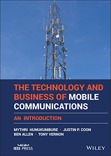 The Technology And Business Of Mobile Communications: An Introduction (Ieee Press) #TOP10