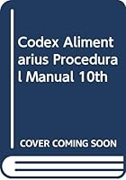 Codex Alimentarius Procedural Manual 10th 9251040141 Book Cover