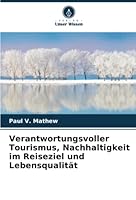 Verantwortungsvoller Tourismus, Nachhaltigkeit im Reiseziel und Lebensqualität 6205345145 Book Cover
