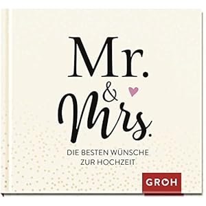 Mr. & Mrs.: Die besten Wünsche zur Hochzeit