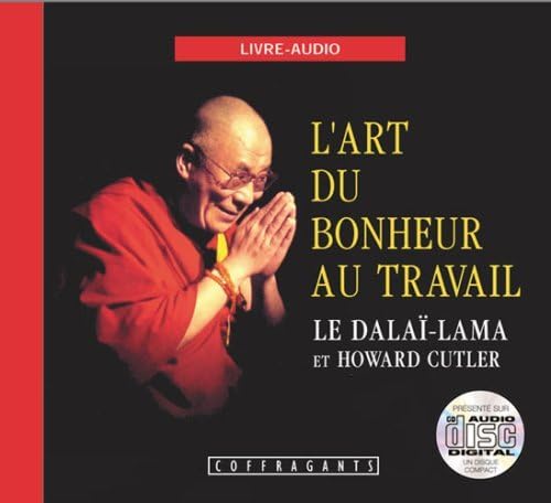 L'ART DU BONHEUR AU TRAVAIL DALAI LAMA