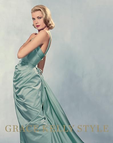 Grace Kelly Style: Fashion for Hollywood's Princess