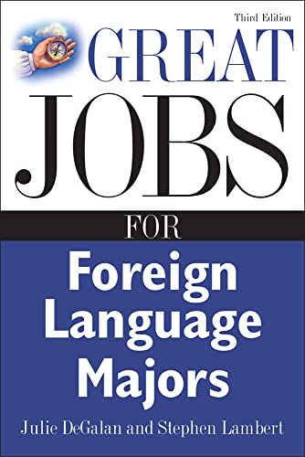 Great Jobs for Foreign Language Majors (Great Jobs For…Series)