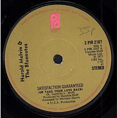 Satisfaction Guaranteed (Or Take Your Love Back) - Harold Melvin And The Blue Notes 7" 45