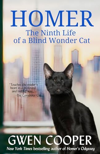Homer: The Ninth Life of a Blind Wonder Cat (The adventures of Homer! Book 2)