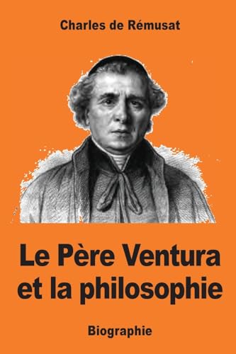 Le Père Ventura et la philosophie (French Edition)