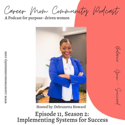 Implementing Organization Systems for Success for Working Mothers| Episode 11, Season 2 cover art