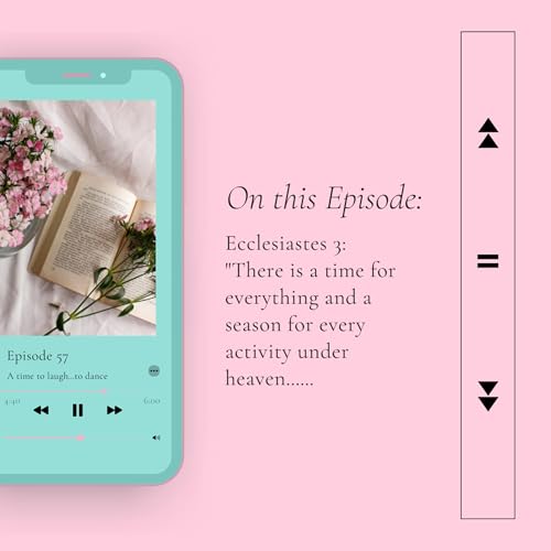 Episode 57: A Time to Laugh...to Dance