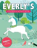 Everly's Coloring & Activity Book: A Custom Gift For Everly - Her Name on Every Personalized Coloring Page (Personalized Coloring Pages) B0D7TJ6NDV Book Cover