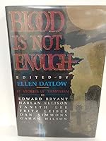 Blood Is Not Enough: 17 Stories of Vampirism 042512178X Book Cover