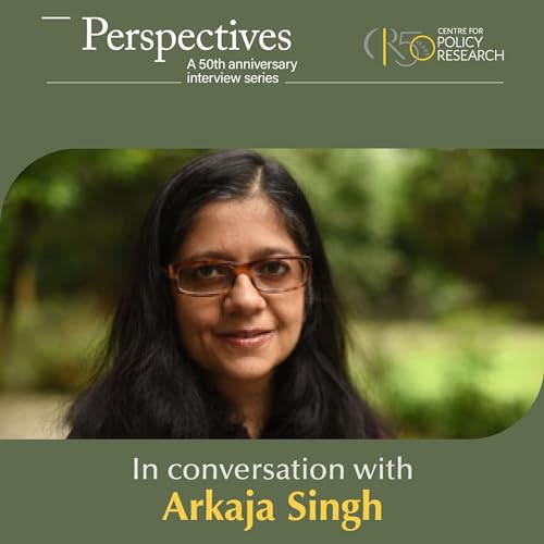 CPR Perspectives Episode 9: Rohan Venkat in conversation with Arkaja Singh