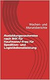  Ausbildungsnachweise nach IHK für Kaufmann/-frau für Spedition- und Logistikdienstleistung: Wochen- und Monatsberichte