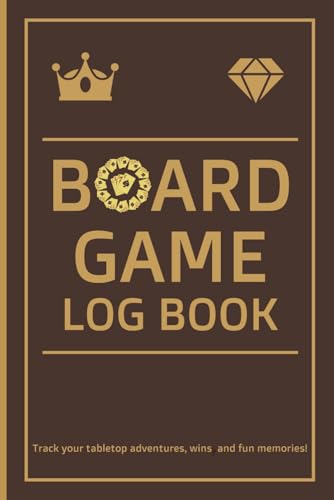 Board Game Log Book: Journal with Vintage Style Cover to Track Your Plays, Celebrate Your Wins, and Level Up Game Night. Makes the Perfect Gift For the Board Game Enthusiast in your Life.