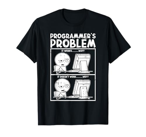 Programmer's Problem Codeur Geek Programmeur Cadeau T-Shirt