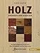 Produktbild Holz erkennen und benutzen: Das Nachschlagewerk für die Praxis Über 200 Holzarten und ihre Verwendung: Ein Nachschlagewerk für die Praxis. Über 200 Holzarten und ihre Verwendung (HolzWerken)
