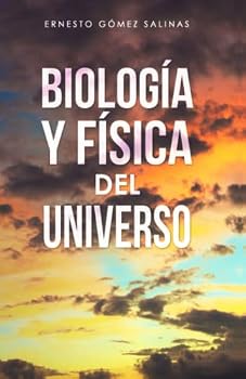 Paperback BIOLOGÍA Y FÍSICA DEL UNIVERSO (Spanish Edition) [Spanish] Book