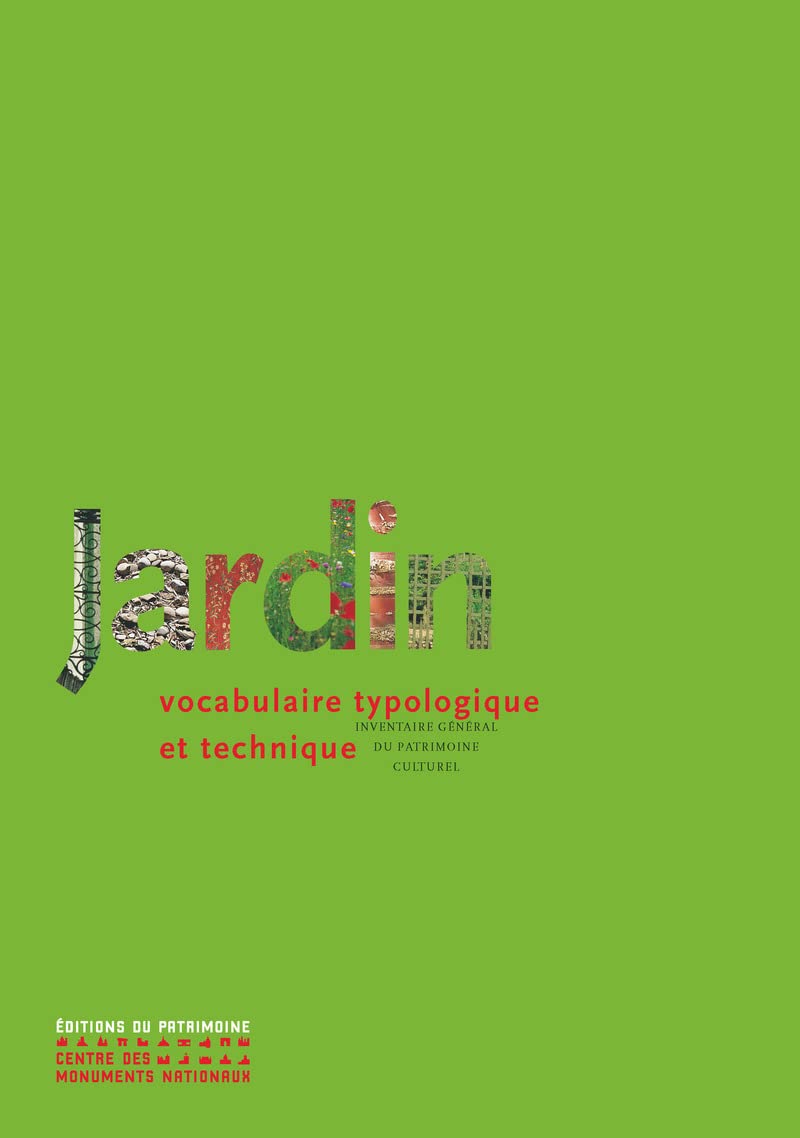 Jardin - Vocabulaire typologique et technique - Nouvelle édition