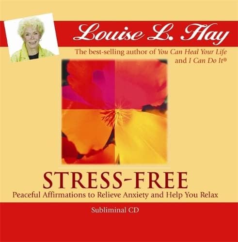 Stress-Free: Peaceful Affirmations to Relieve Anxiety and Help You Relax Audio CD – CD, August 1, 2004