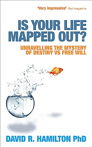 Is Your Life Mapped Out?: Unravelling the Mystery of Destiny vs Free Will