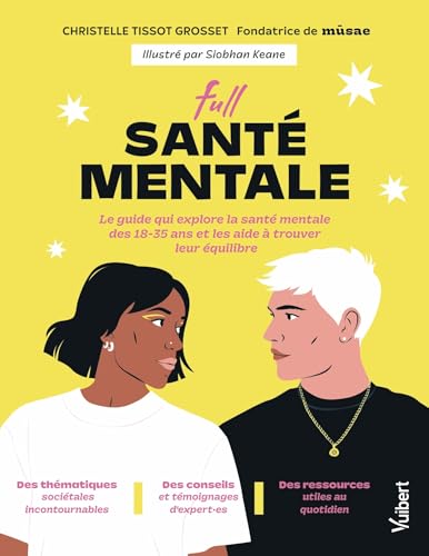 livre Full santé mentale: Le guide qui explore la santé mentale des 18-35 ans et qui les aide à trouver leur équilibre