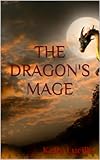 The Dragon's Mage (Dragon Mage Series Book 1)