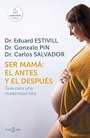 Ser Mama: El Antes y El Despuas / Becoming a Mother: The Before and After: Guaa Para Una Maternidad Feliz 8401016754 Book Cover