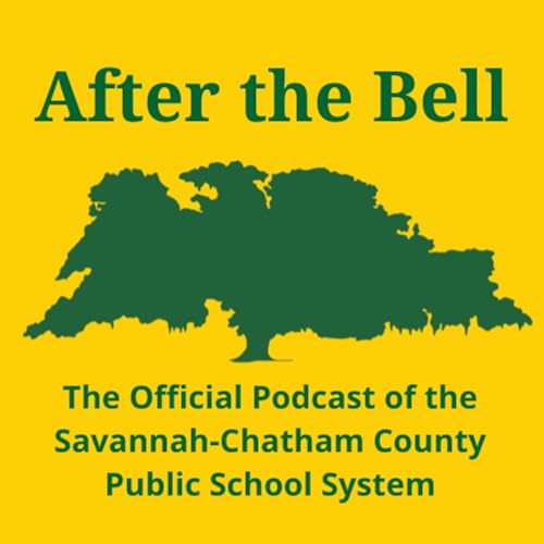 After the Bell: The Official Podcast of Savannah-Chatham County Public Schools cover art