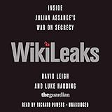 WikiLeaks: Inside Julian Assange’s War on Secrecy