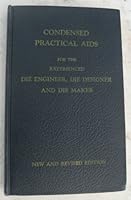 Condensed Practical Aids for the Experienced Die Engineer, Die Designer, and Die Maker B00455357G Book Cover