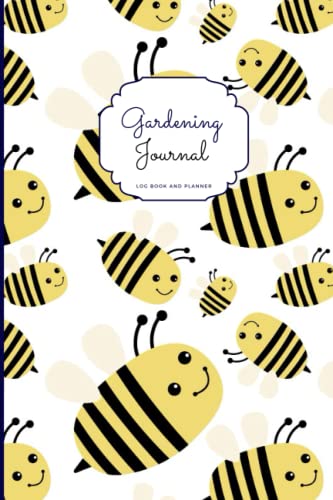 Gardening Journal: Garden Log Book and Planner | Bee Happy