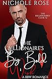 The Billionaire's Big Bold Wish: An Older Billionaire/Younger BBW Romance (The Billionaires' Club)
