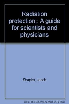 Hardcover Radiation protection;: A guide for scientists and physicians Book