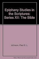 Epiphany Studies in the Scriptures: Series XII: The Bible B00DOLME2Y Book Cover