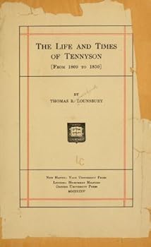 The Life and Times of Tennyson, from 1809 to 1850